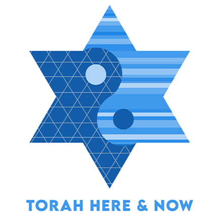 TORAH HERE AND NOW